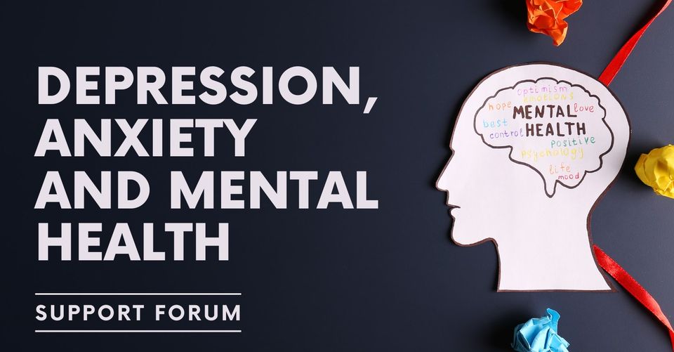 Depression, Anxiety & Mental Health Support Forum